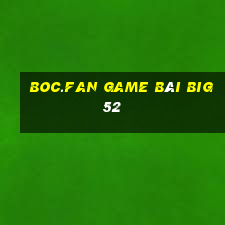 Boc.Fan Game Bài Big52