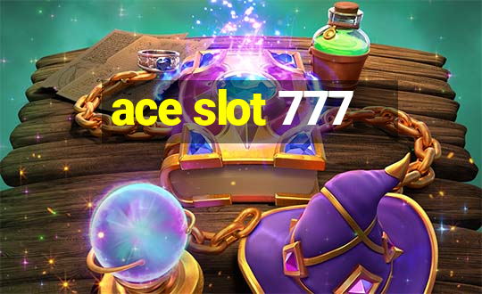 ace slot 777