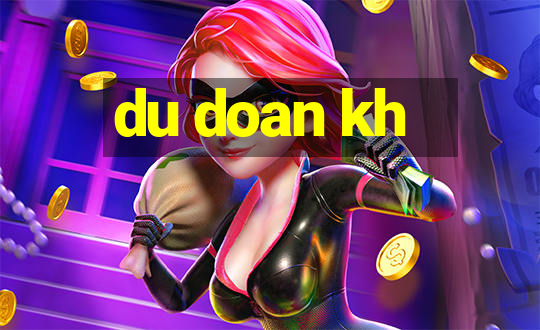 du doan kh