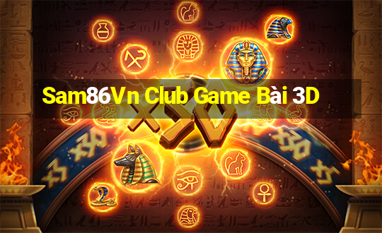 Sam86Vn Club Game Bài 3D