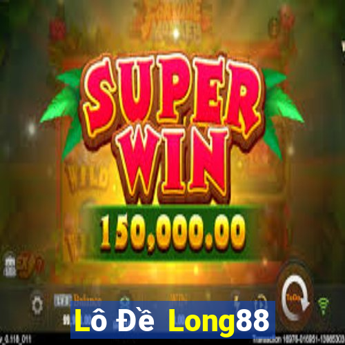 Lô Đề Long88