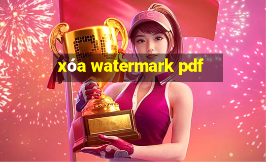 xóa watermark pdf