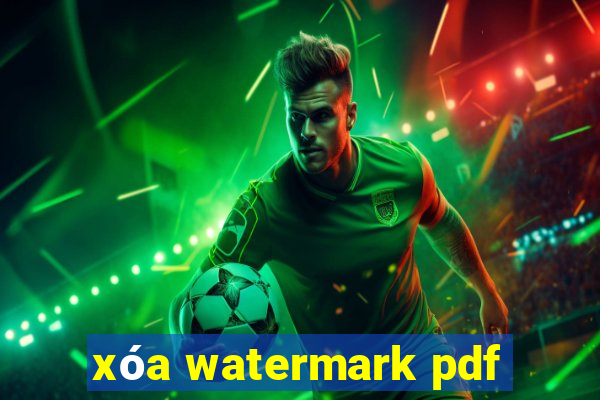 xóa watermark pdf