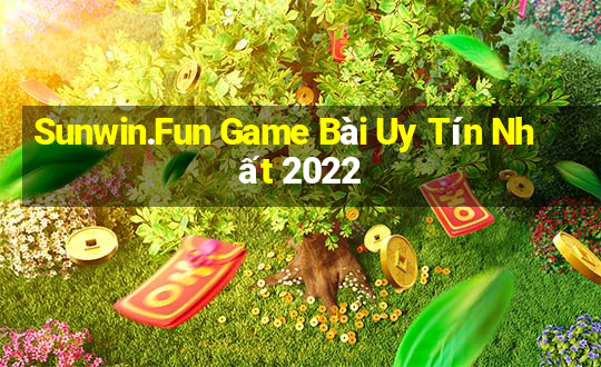 Sunwin.Fun Game Bài Uy Tín Nhất 2022