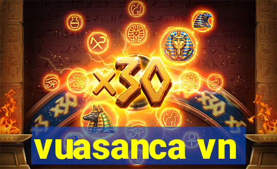 vuasanca vn