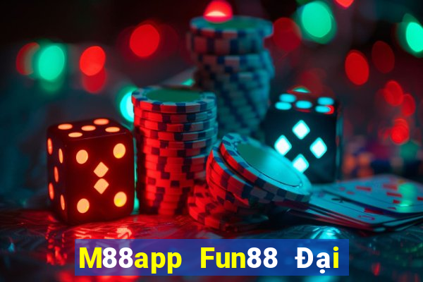 M88app Fun88 Đại lý lớn