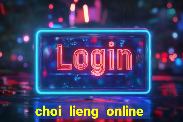 choi lieng online mien phi