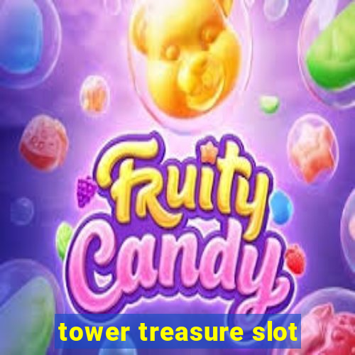 tower treasure slot