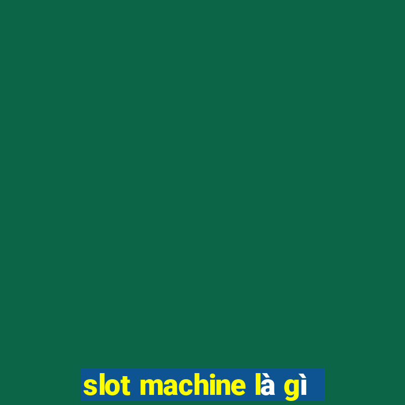 slot machine là gì