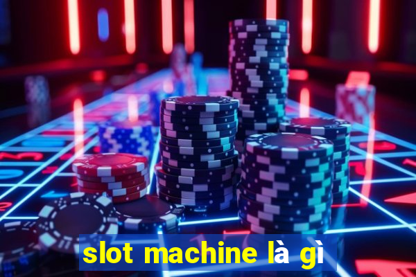 slot machine là gì