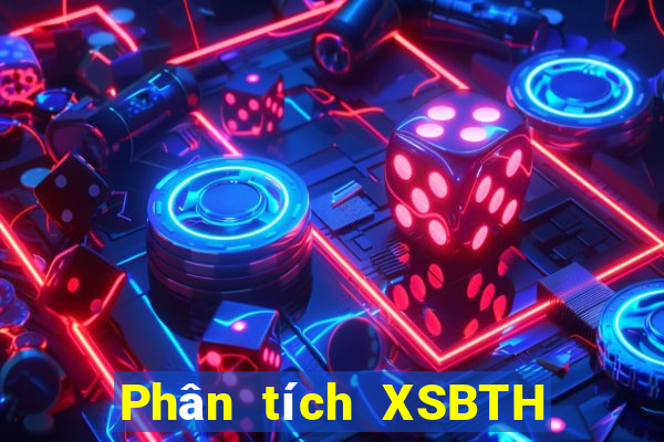 Phân tích XSBTH ngày 7