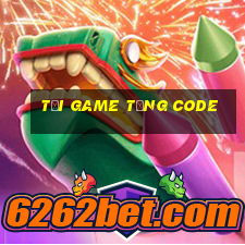 tải game tặng code