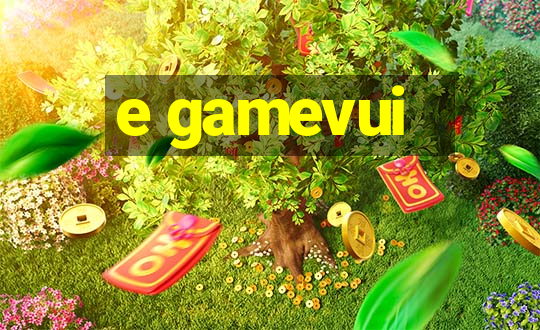 e gamevui