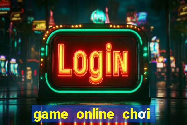 game online choi tren web