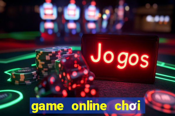 game online choi tren web