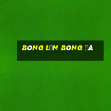 Bóng lăn bóng đá