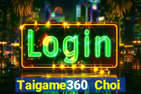 Taigame360 Choi Game Bài