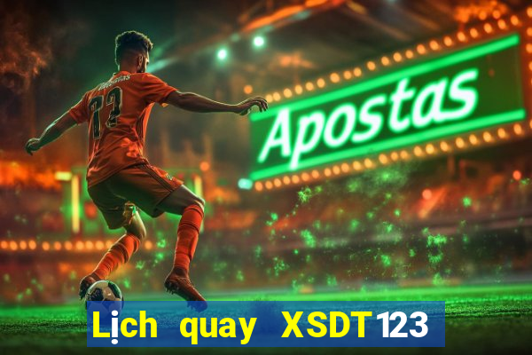 Lịch quay XSDT123 Thứ 2