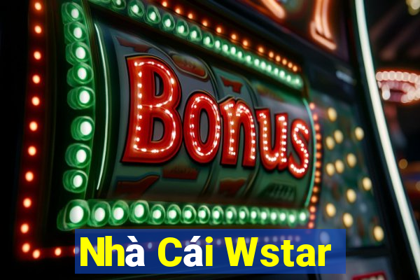 Nhà Cái Wstar