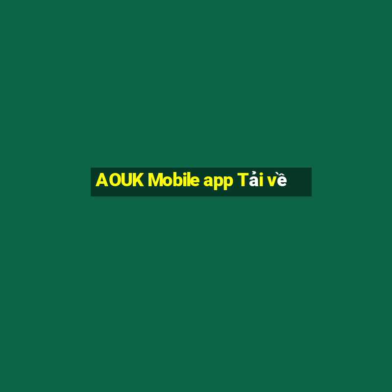 AOUK Mobile app Tải về