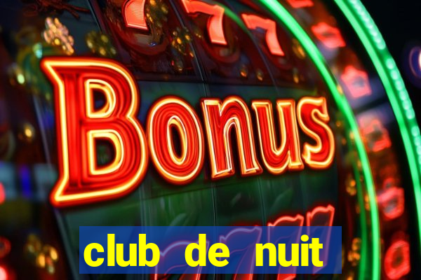 club de nuit intense man