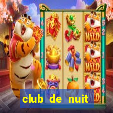 club de nuit intense man