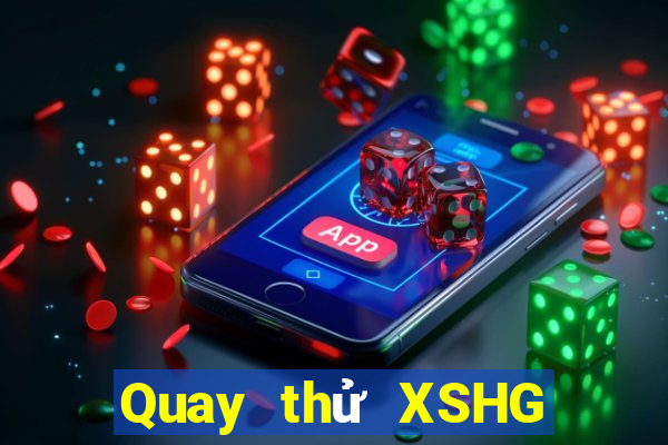 Quay thử XSHG ngày 22