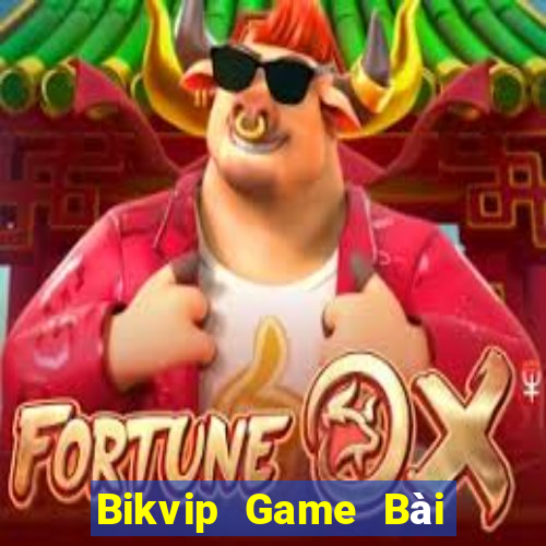 Bikvip Game Bài Nạp Rút 1 1