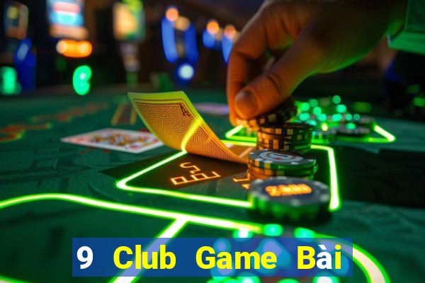 9 Club Game Bài Poker Online