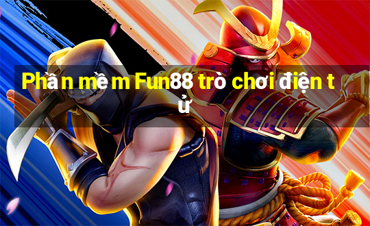 Phần mềm Fun88 trò chơi điện tử