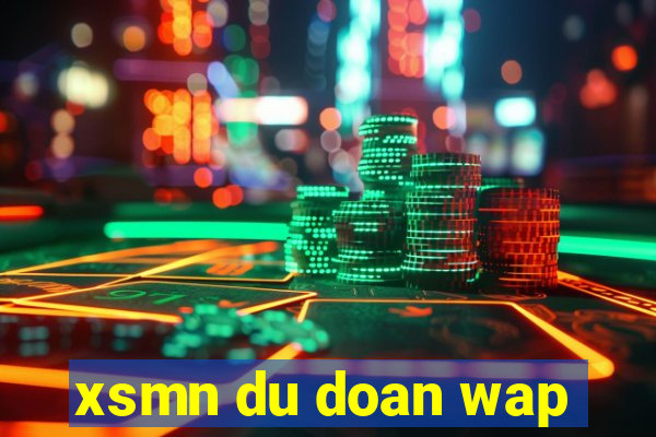 xsmn du doan wap