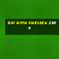 doi hinh chelsea 2009