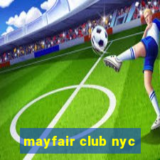 mayfair club nyc