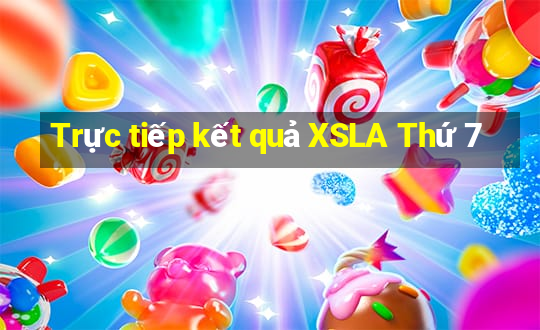 Trực tiếp kết quả XSLA Thứ 7