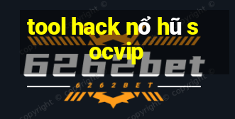 tool hack nổ hũ socvip