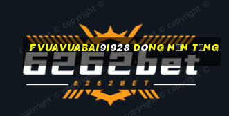 fVuaVuabai9i928 Dòng nền tảng