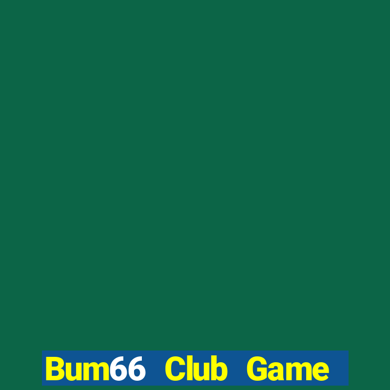 Bum66 Club Game Bài 2021