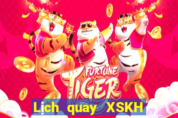 Lịch quay XSKH ngày 19