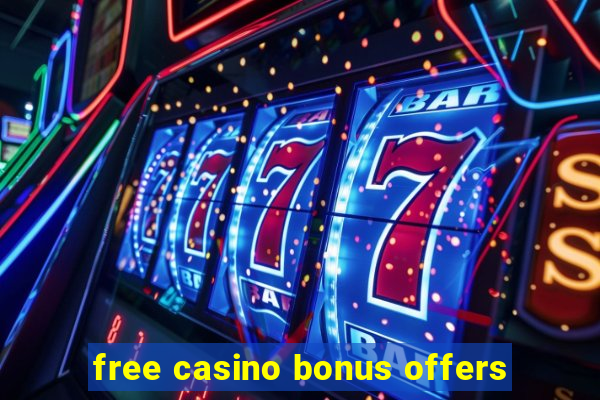 free casino bonus offers