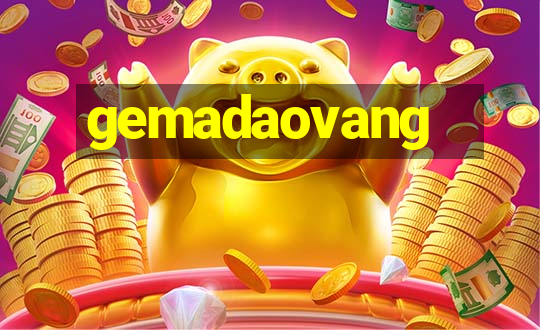 gemadaovang