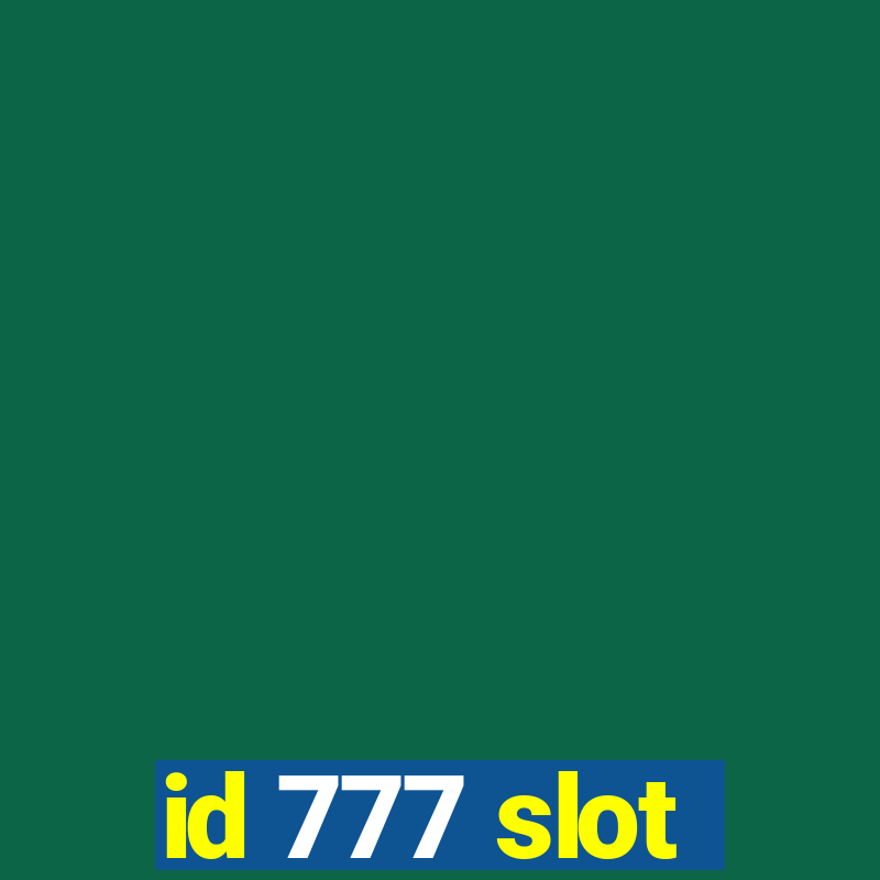 id 777 slot