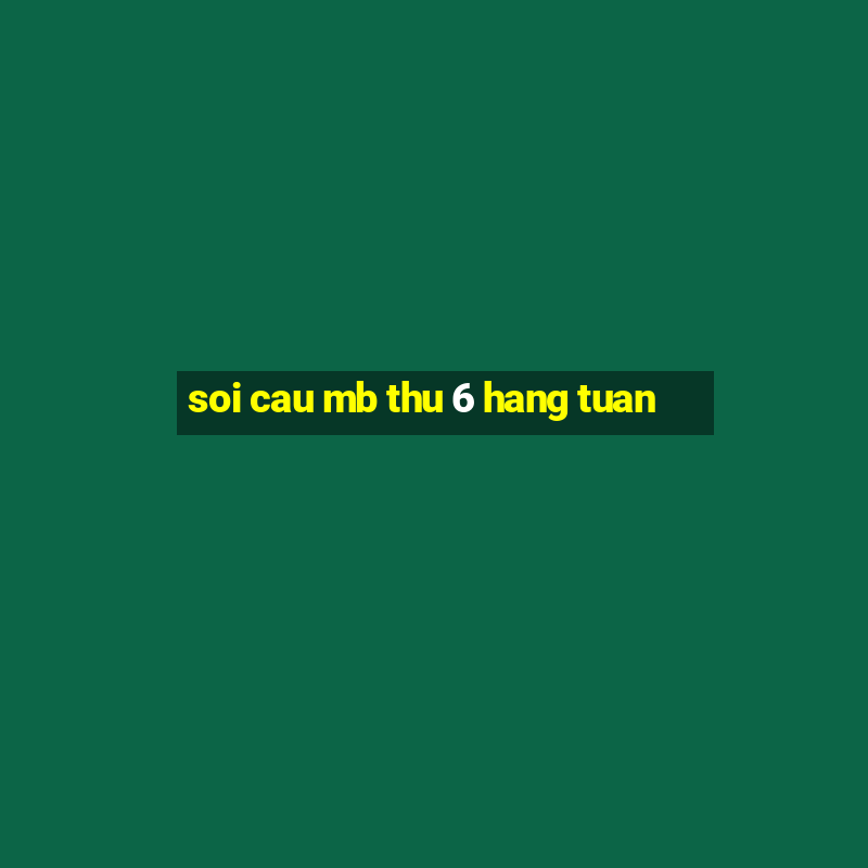 soi cau mb thu 6 hang tuan