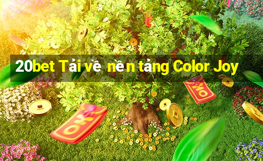 20bet Tải về nền tảng Color Joy