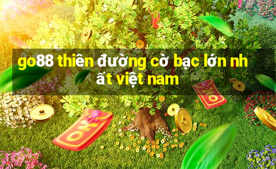 go88 thiên đường cờ bạc lớn nhất việt nam