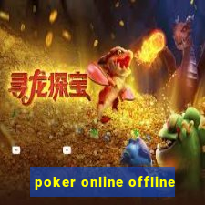 poker online offline