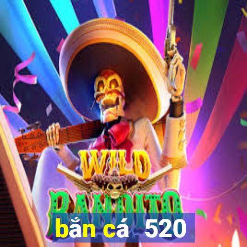 bắn cá  520