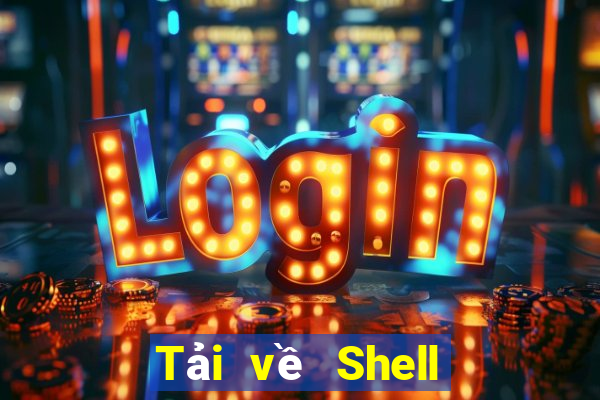 Tải về Shell giải trí