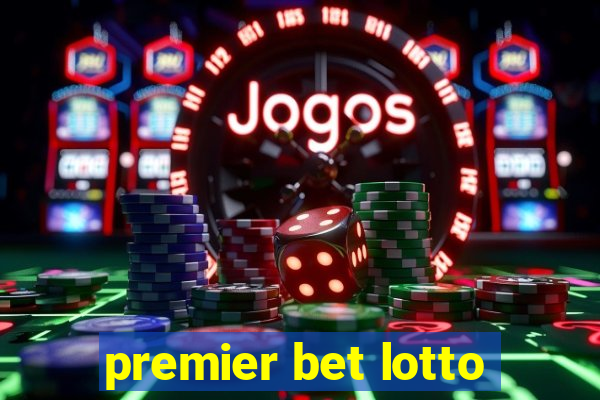 premier bet lotto