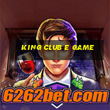 King Club E Game