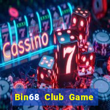 Bin68 Club Game Bài Nạp Rút 1